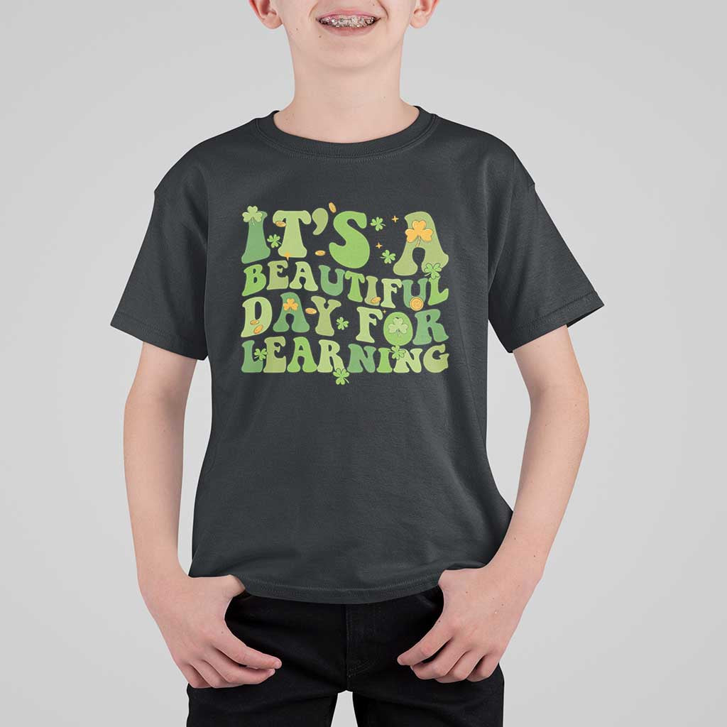 Funny St Patricks Day T Shirt For Kid It's Beautiful Day For Learning Students - Wonder Print Shop