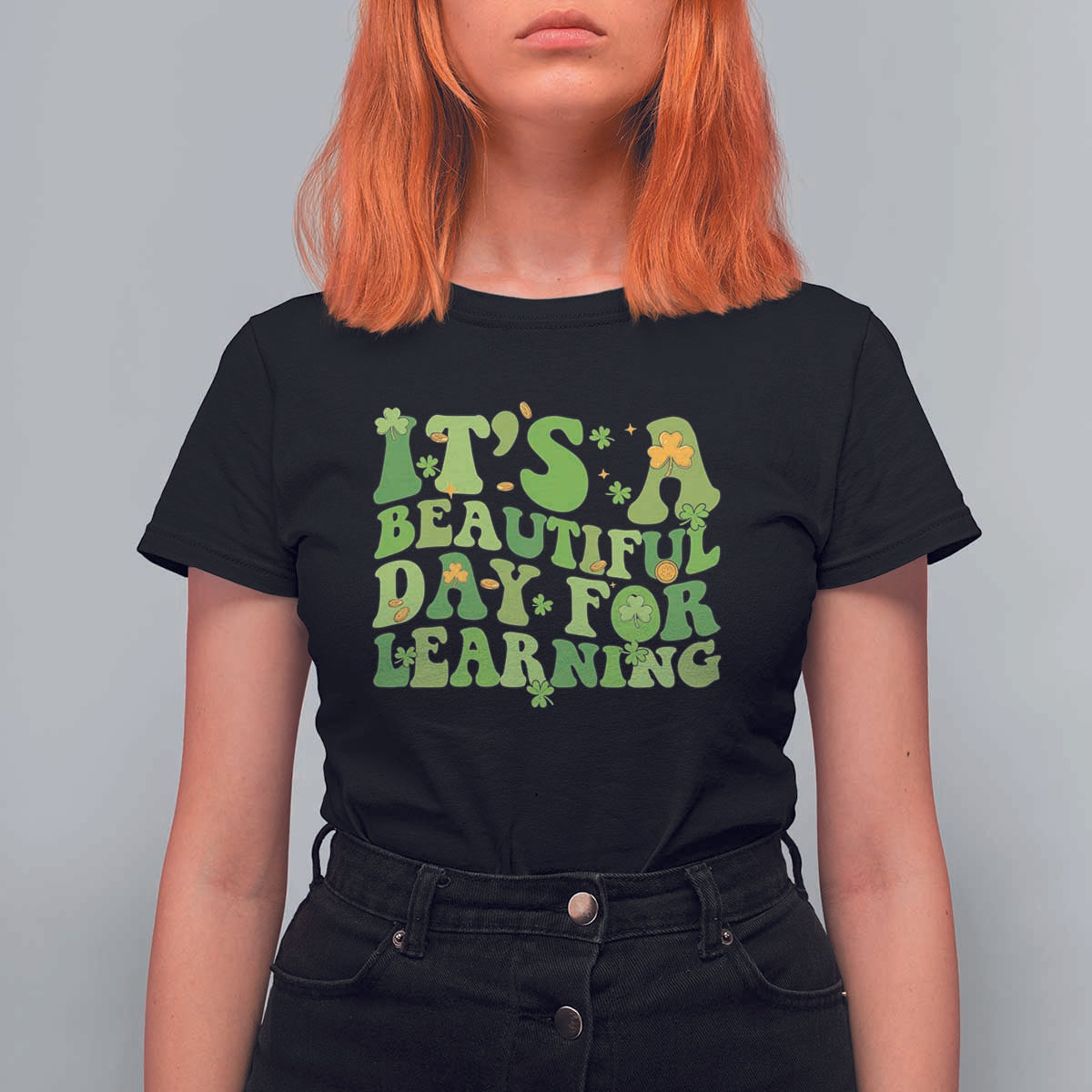 Funny St Patricks Day T Shirt For Women It's Beautiful Day For Learning Students - Wonder Print Shop