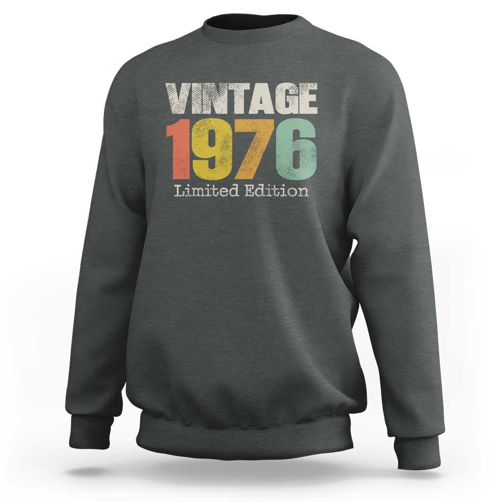 Vintage 1976 Limited Edition Sweatshirt Distressed Retro Typography 50th Birthday
