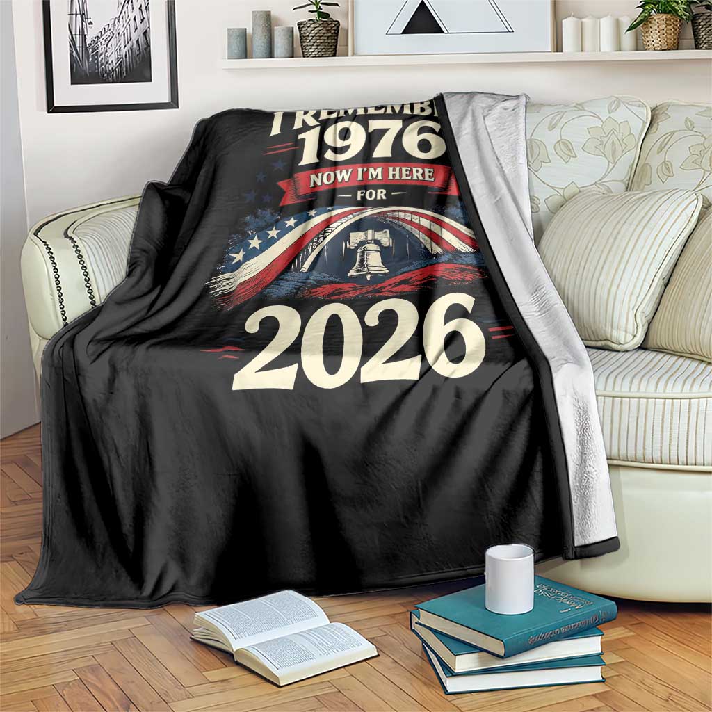 I Remember 1976 Now Im Here For 2026 Throw Blanket Liberty Bell 50th Birthday