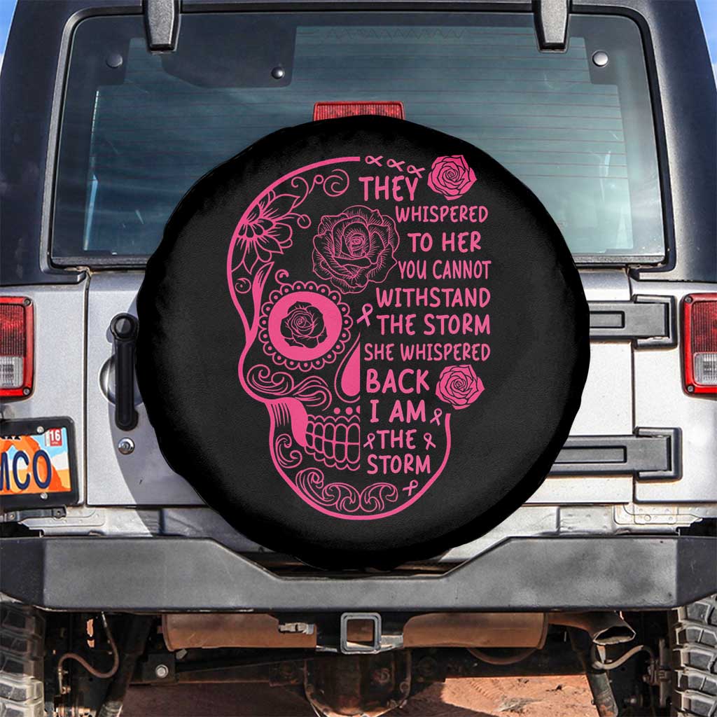 Breast Cancer Sugar Skull Spare Tire Cover She Whispered Back I Am The Storm Pink Warrior