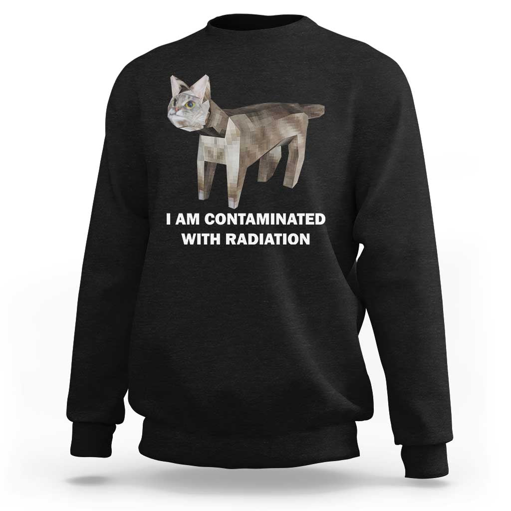 Funny cat meme sweatshirt black with cat graphic and 'CONTAMINATED WITH RADIATION'
