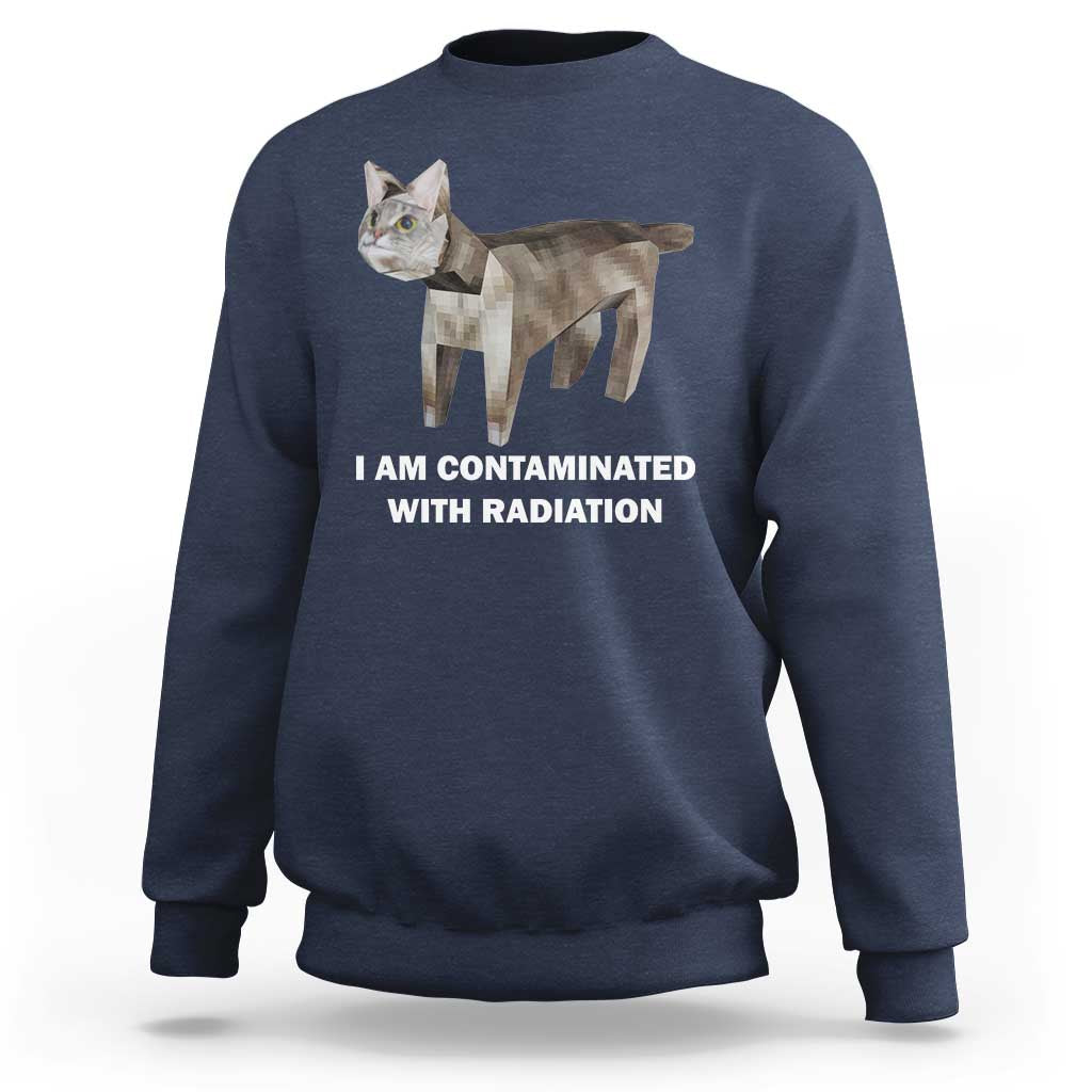 Funny cat meme sweatshirt navy with cat graphic and 'CONTAMINATED WITH RADIATION'
