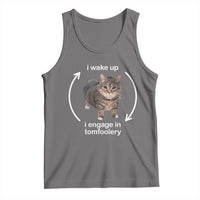 Gray cat meme tank top with cat circular graphic and 'i wake up' + 'tomfoolery' text