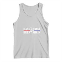 Light gray graphic tank top with "MAKE MY KNEE GREAT AGAIN" text
