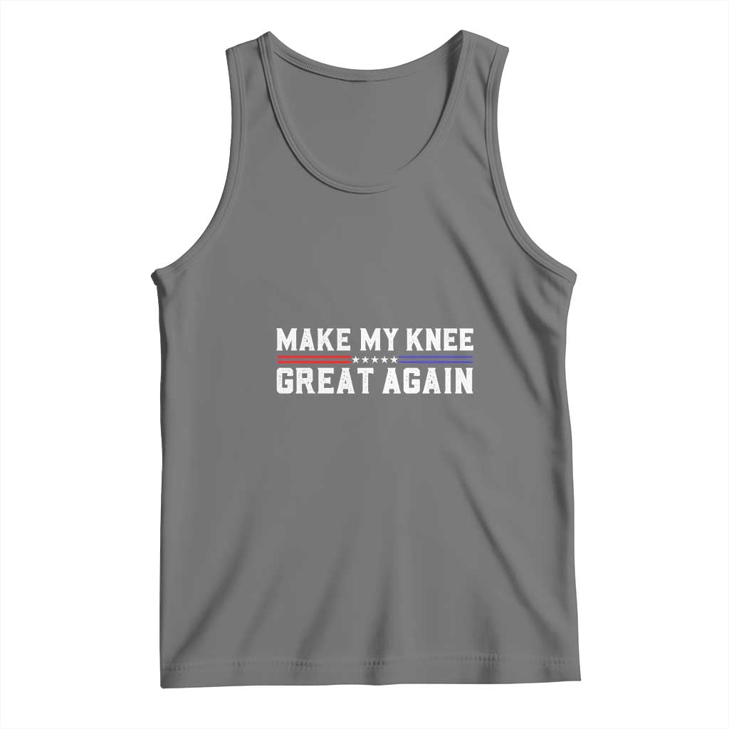 Dark gray tank top with front graphic text 'MAKE MY KNEE GREAT AGAIN'