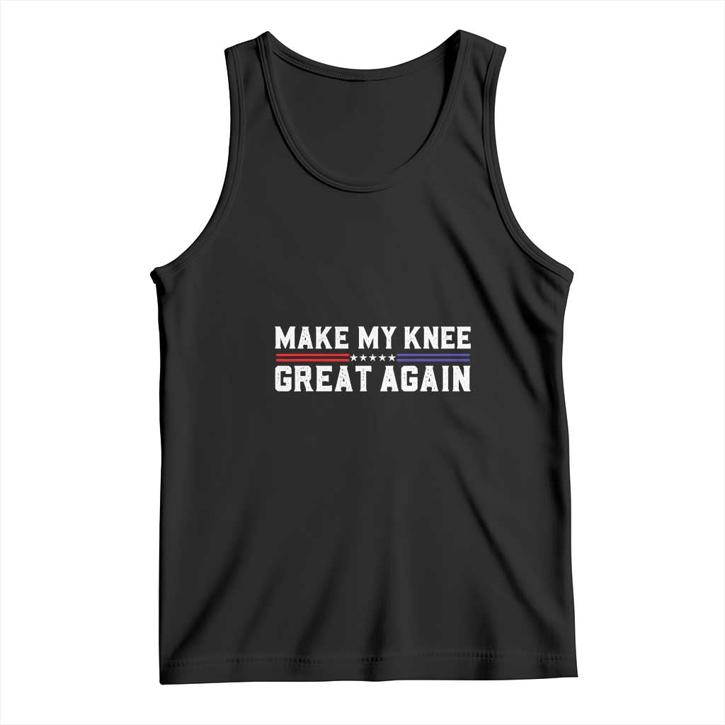 Black sleeveless tank top with front text 'MAKE MY KNEE GREAT AGAIN'