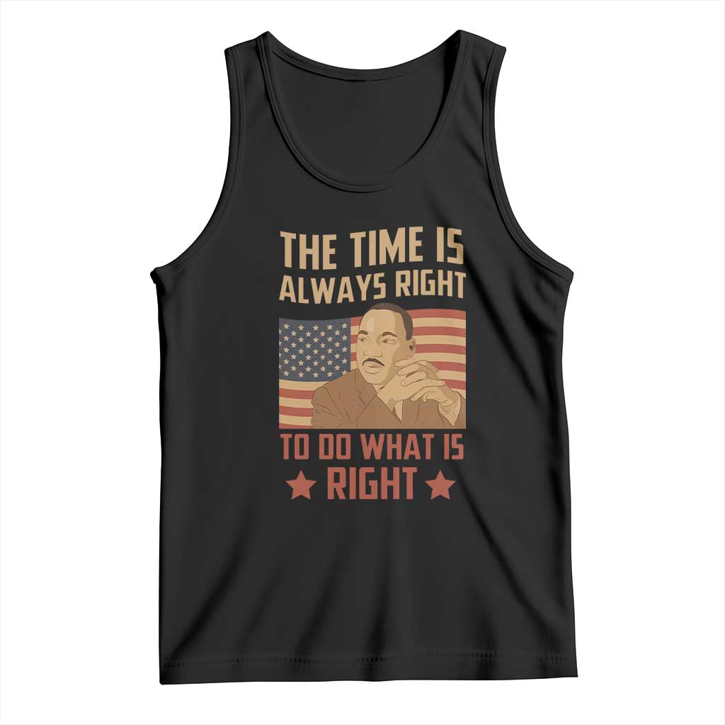 MLK Quotes Tank Top The Time Always Right To Do What Is Right Retro American Flag