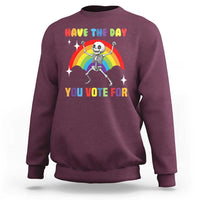 Sarcastic Skeleton Sweatshirt Have The Day You Voted For