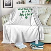 Redheads Do It Better Funny Irish Pride Throw Blanket St Patricks Day Ginger Humor