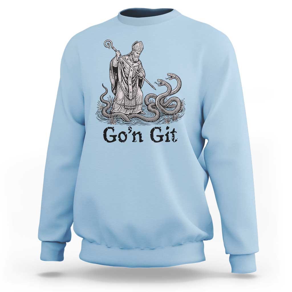 Go'n Git Funny Saint Patrick Banishing Snakes Sweatshirt Irish History Humor St Patricks Day