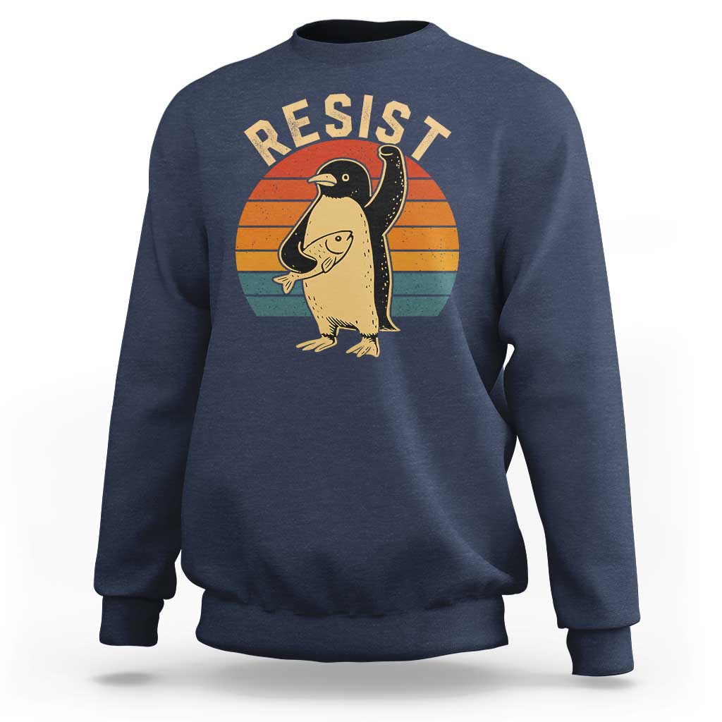 Funny Penguin Resist Sweatshirt Funny Penguin Resist Penguins Protest Against Tariffs