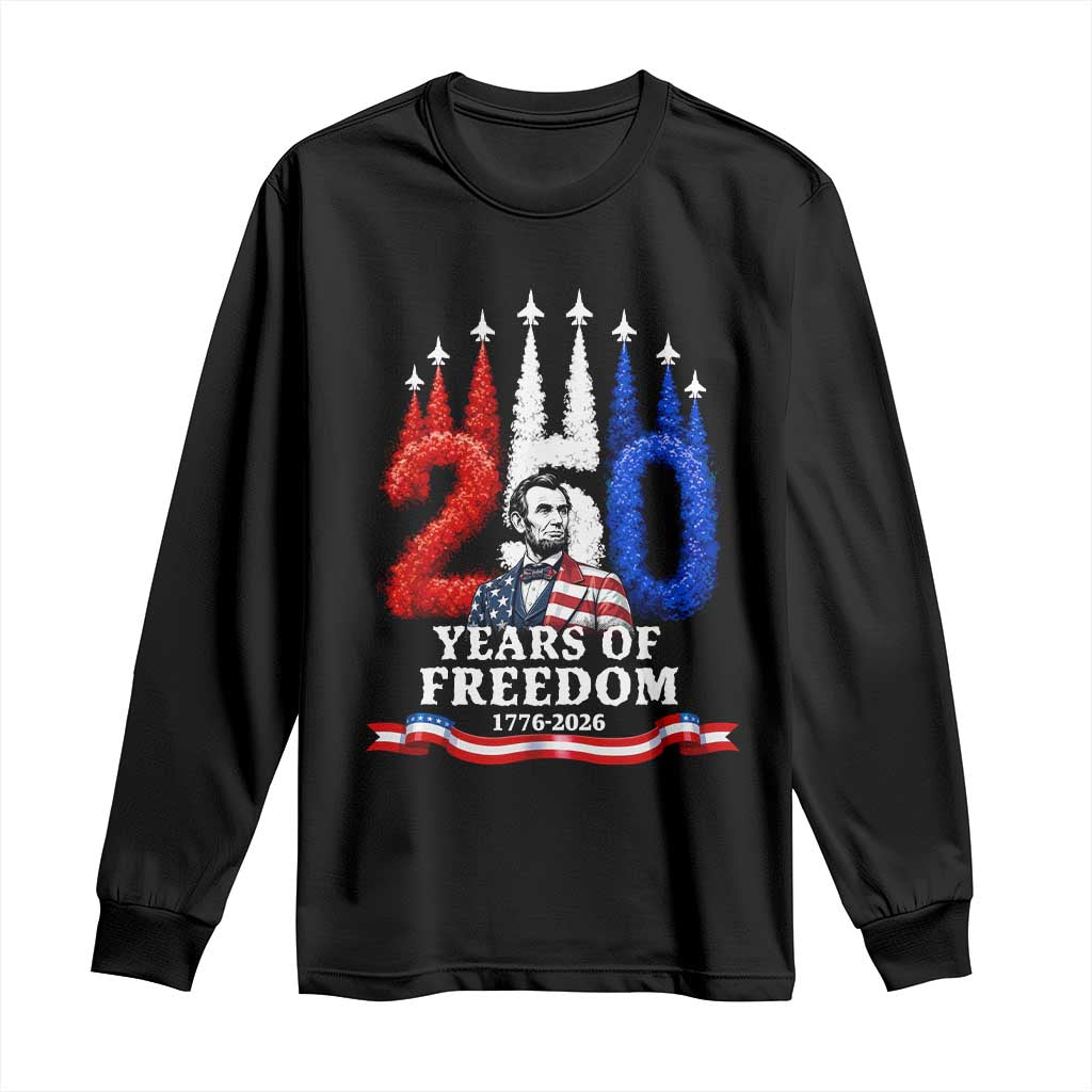 250 Years of Freedom Abraham Lincoln Patriotic Long Sleeve Shirt US Fighter Jets Red White and Blue 1776 to 2026 Semiquincentennial