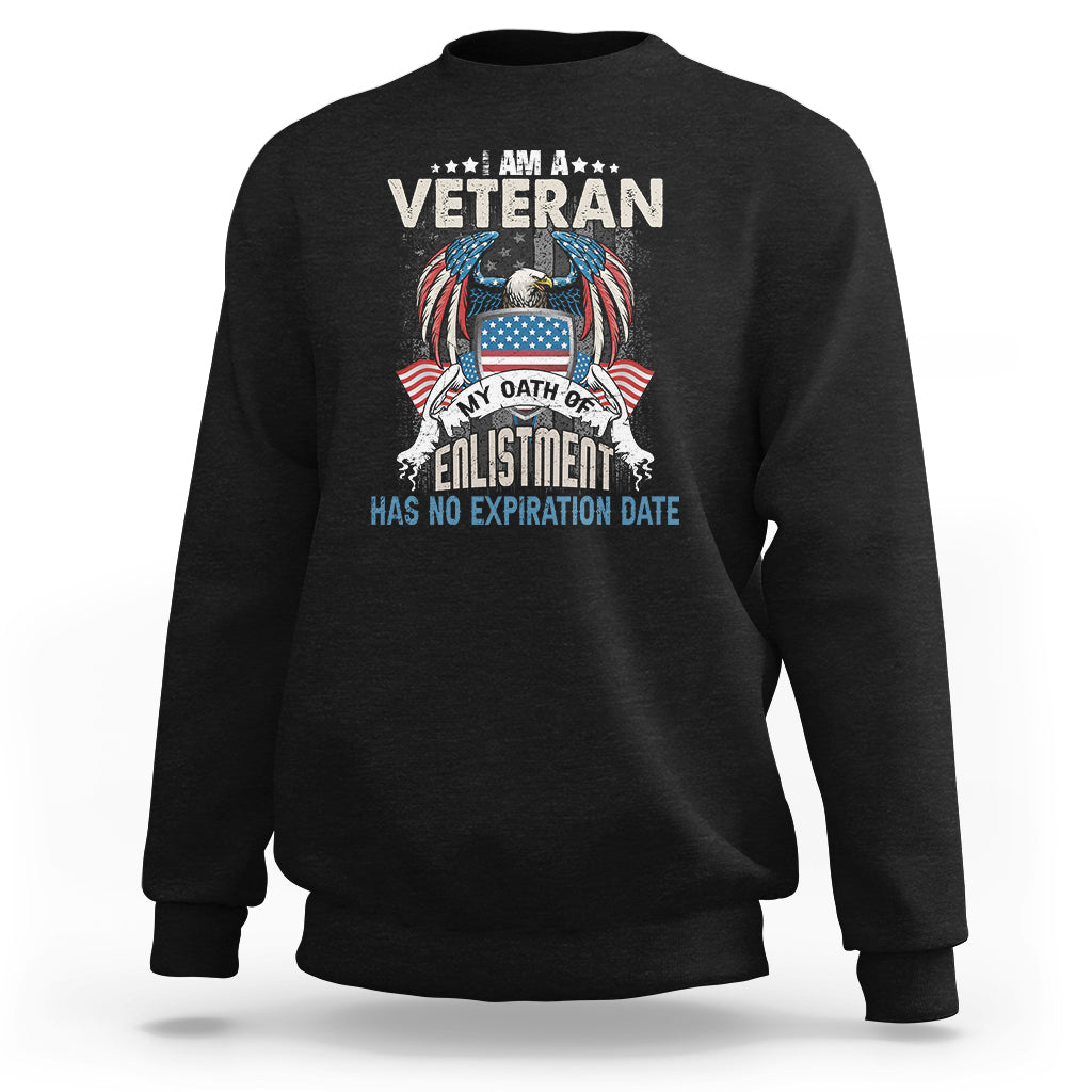 Veteran Sweatshirt My Oath Of Enlistment Has No Expiration Date American Bald Eagle US Flag - Wonder Print Shop