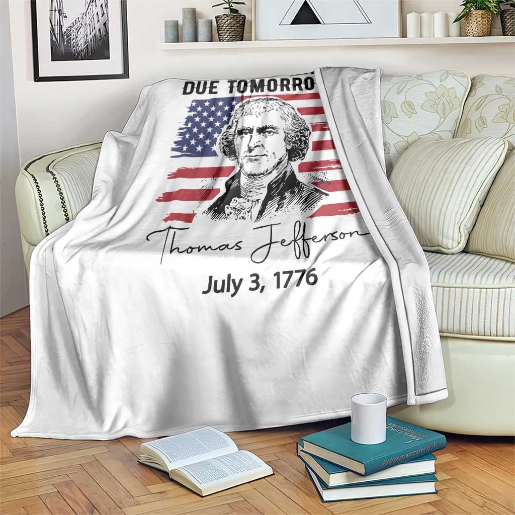 Thomas Jefferson July 3 1776 Historical Meme Throw Blanket Oh No That is Due Tomorrow