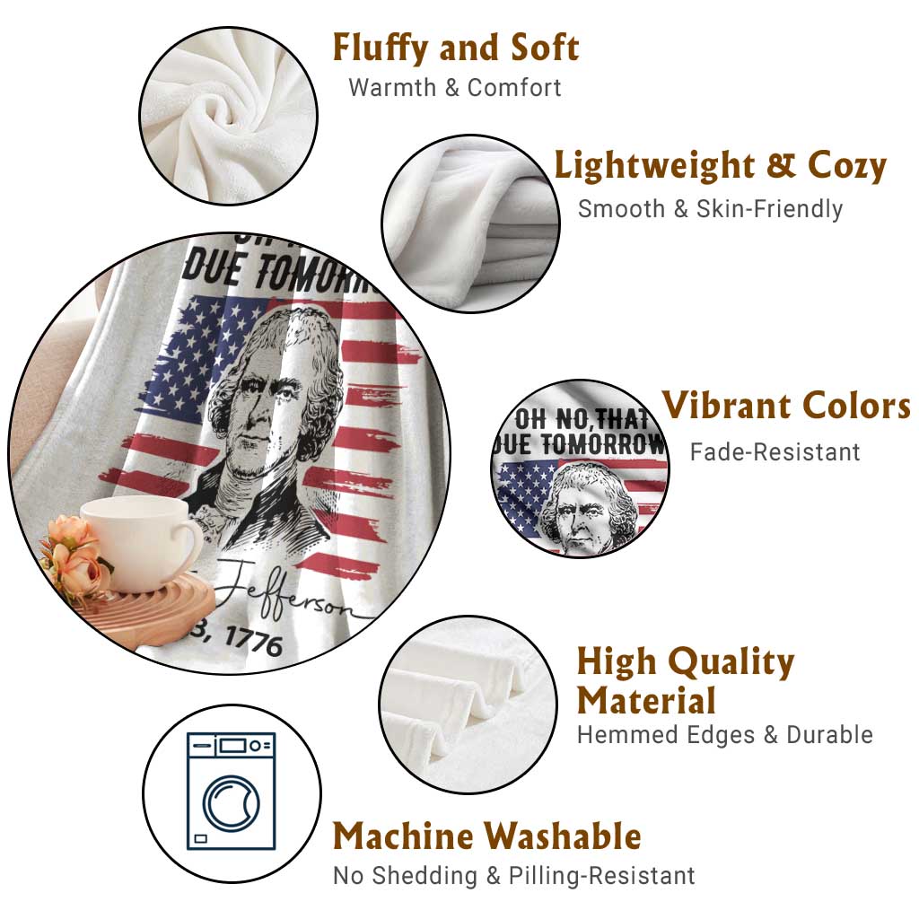 Thomas Jefferson July 3 1776 Historical Meme Throw Blanket Oh No That is Due Tomorrow