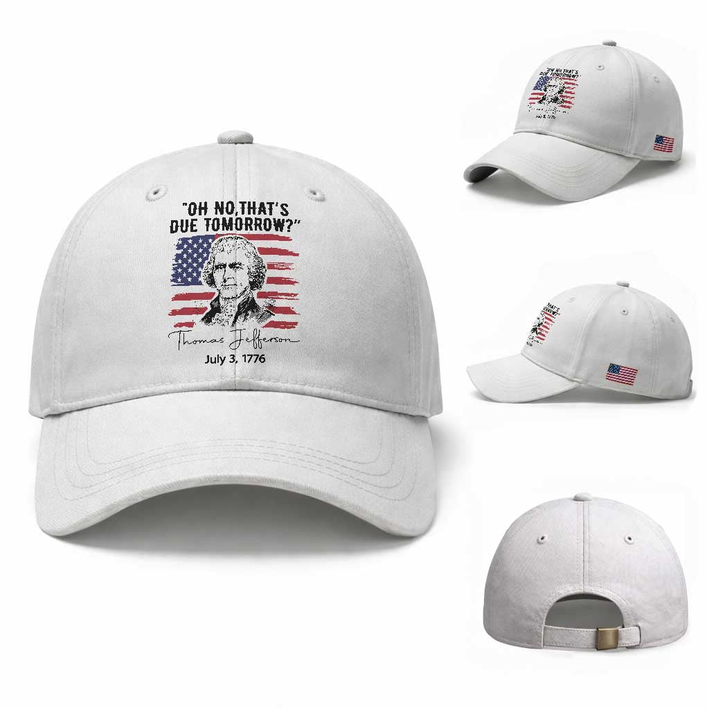 Thomas Jefferson July 3 1776 Historical Meme Baseball Cap Oh No That is Due Tomorrow