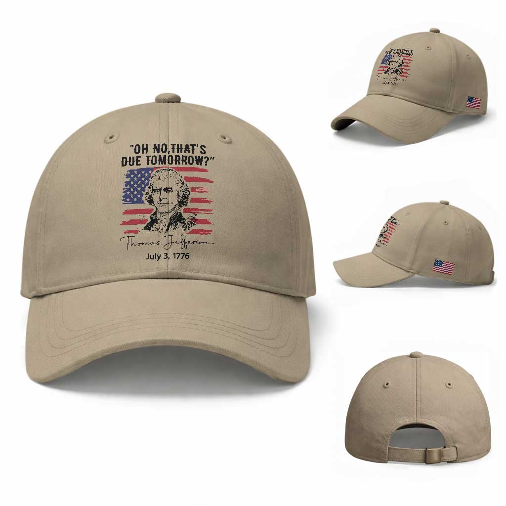 Thomas Jefferson July 3 1776 Historical Meme Baseball Cap Oh No That is Due Tomorrow