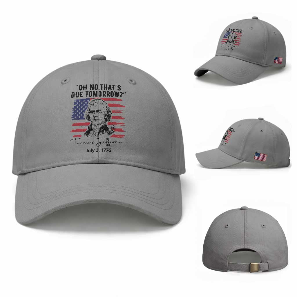 Thomas Jefferson July 3 1776 Historical Meme Baseball Cap Oh No That is Due Tomorrow