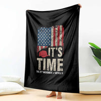 It's Time The 25th Amendment Throw Blanket Article II Red Hat Distressed American Flag Graphic