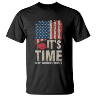 It's Time The 25th Amendment T Shirt Article II Red Hat Distressed American Flag Graphic