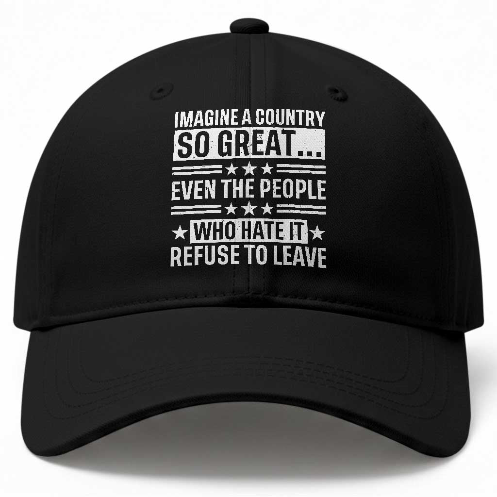 Patriotic American Pride Typography Graphic Baseball Cap Imagine A Country So Great Sarcasm