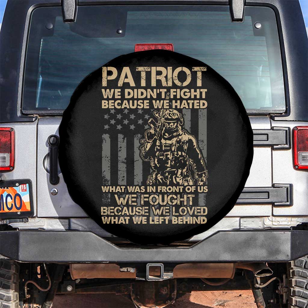 Veteran Spare Tire Cover We Fought Because We Love What We Left Behind American Flag Soldier