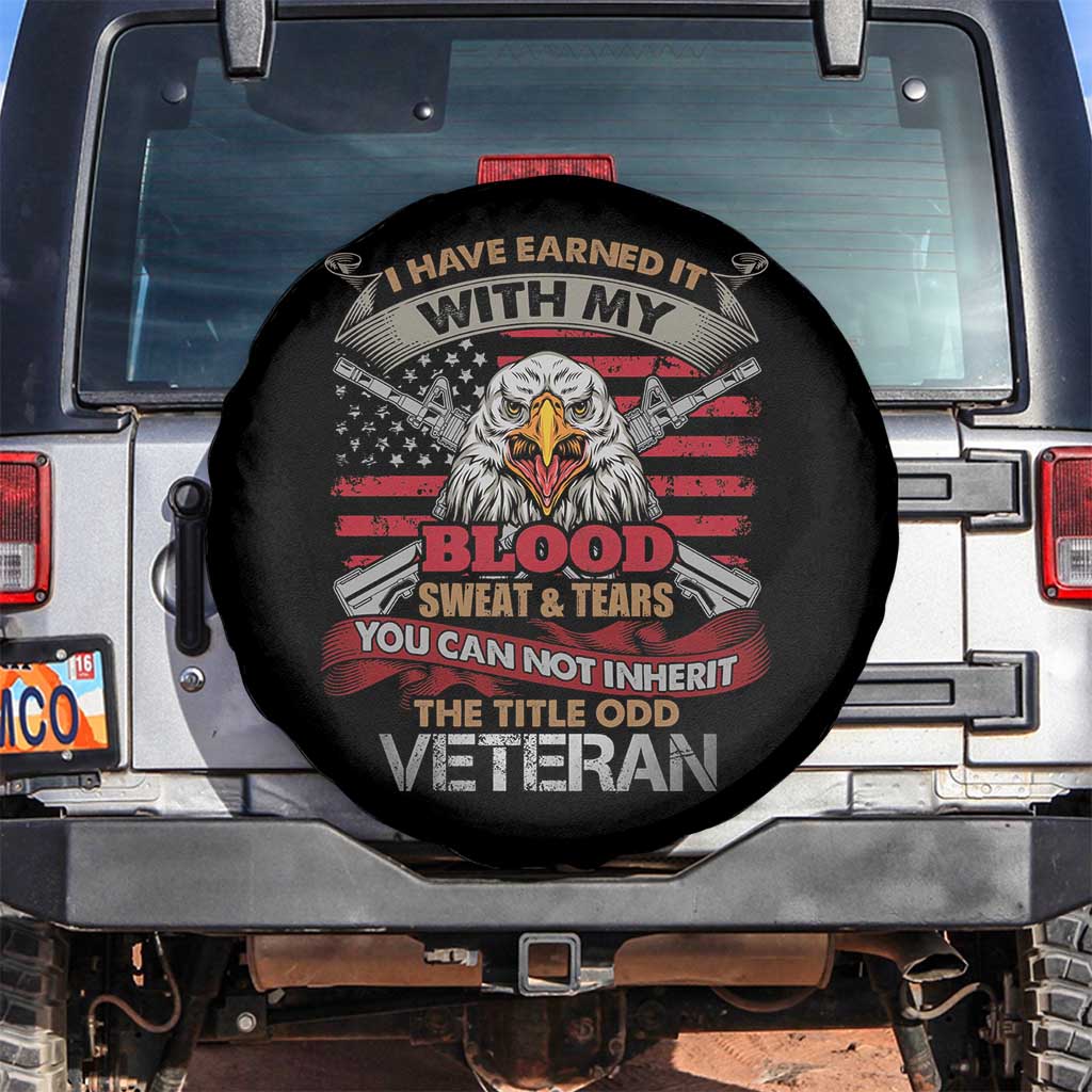 Veteran Spare Tire Cover I Have Earned It With My Blood Sweat And Tears US Flag Patriotic Bald Eagle Spirit