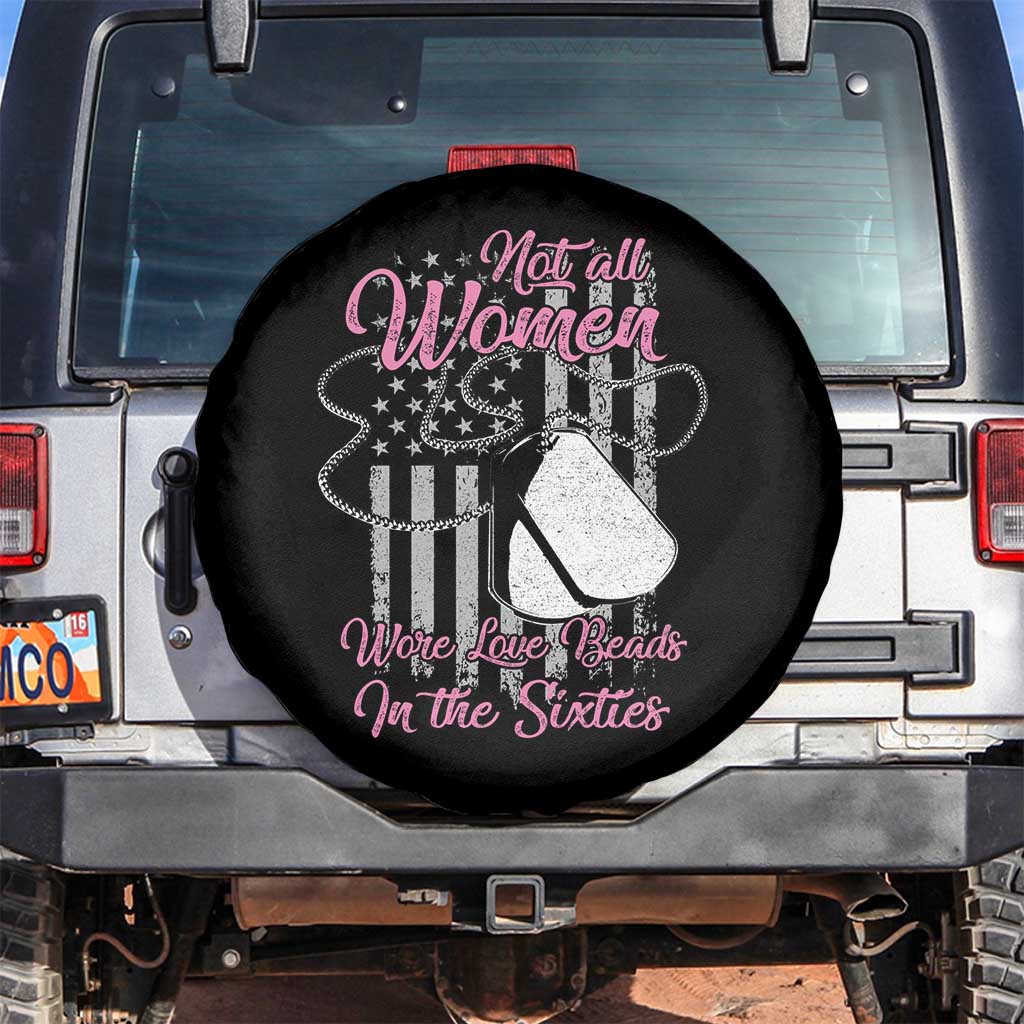 Female Veteran Spare Tire Cover Not All Women Wore Love Beads In The Sixties Dog Tags American Flag Patriotic Spirit