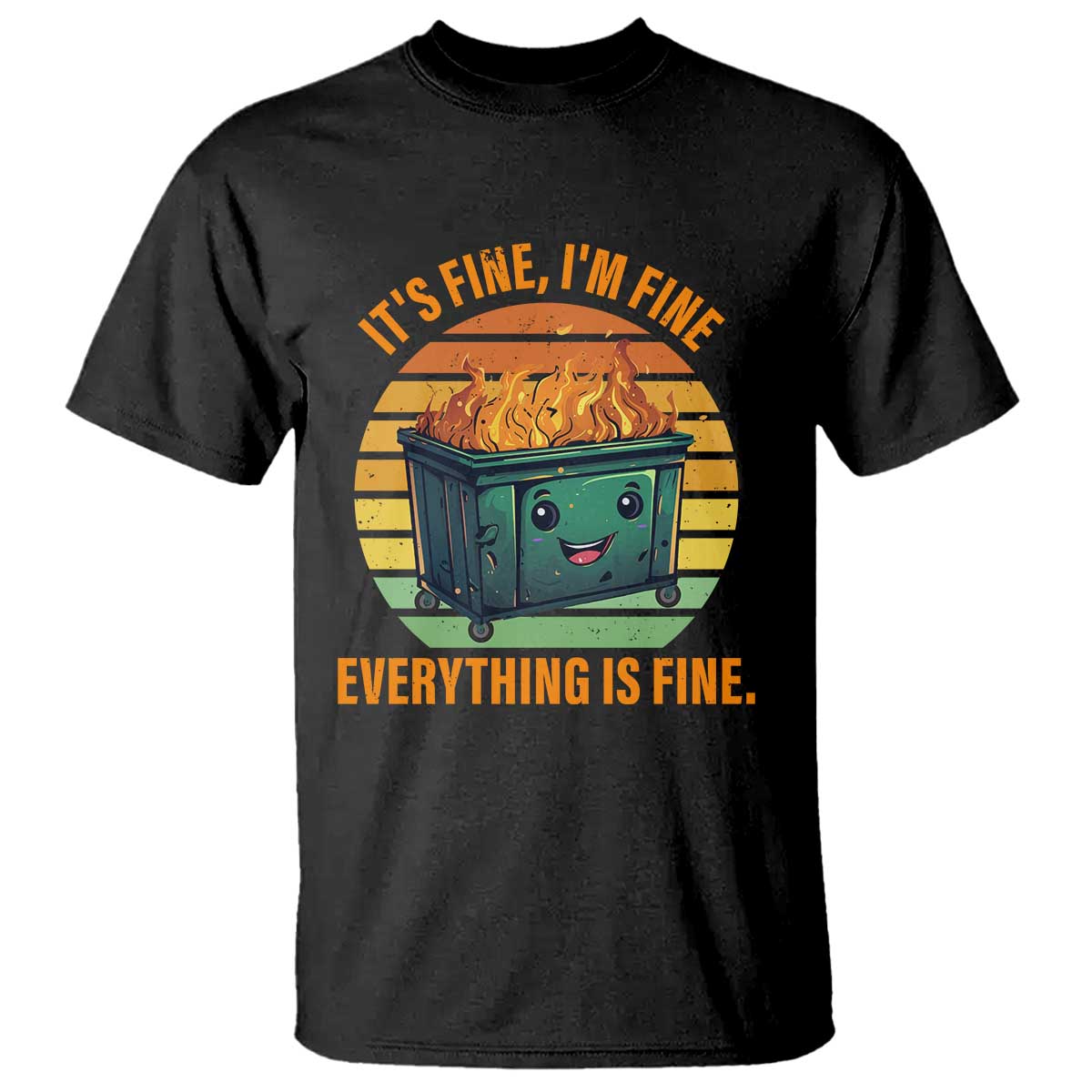 Black crew-neck T-shirt with colorful retro dumpster fire graphic and “Everything is fine” text.