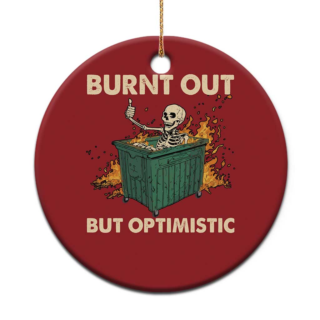 Funny Dumpster Fire Skeleton Christmas Ornament Burn Out But Optimistic - Wonder Print Shop