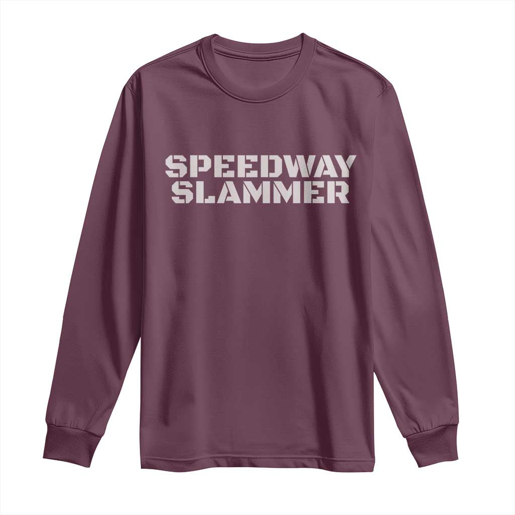 Maroon long-sleeve T-shirt with SPEEDWAY SLAMMER front graphic