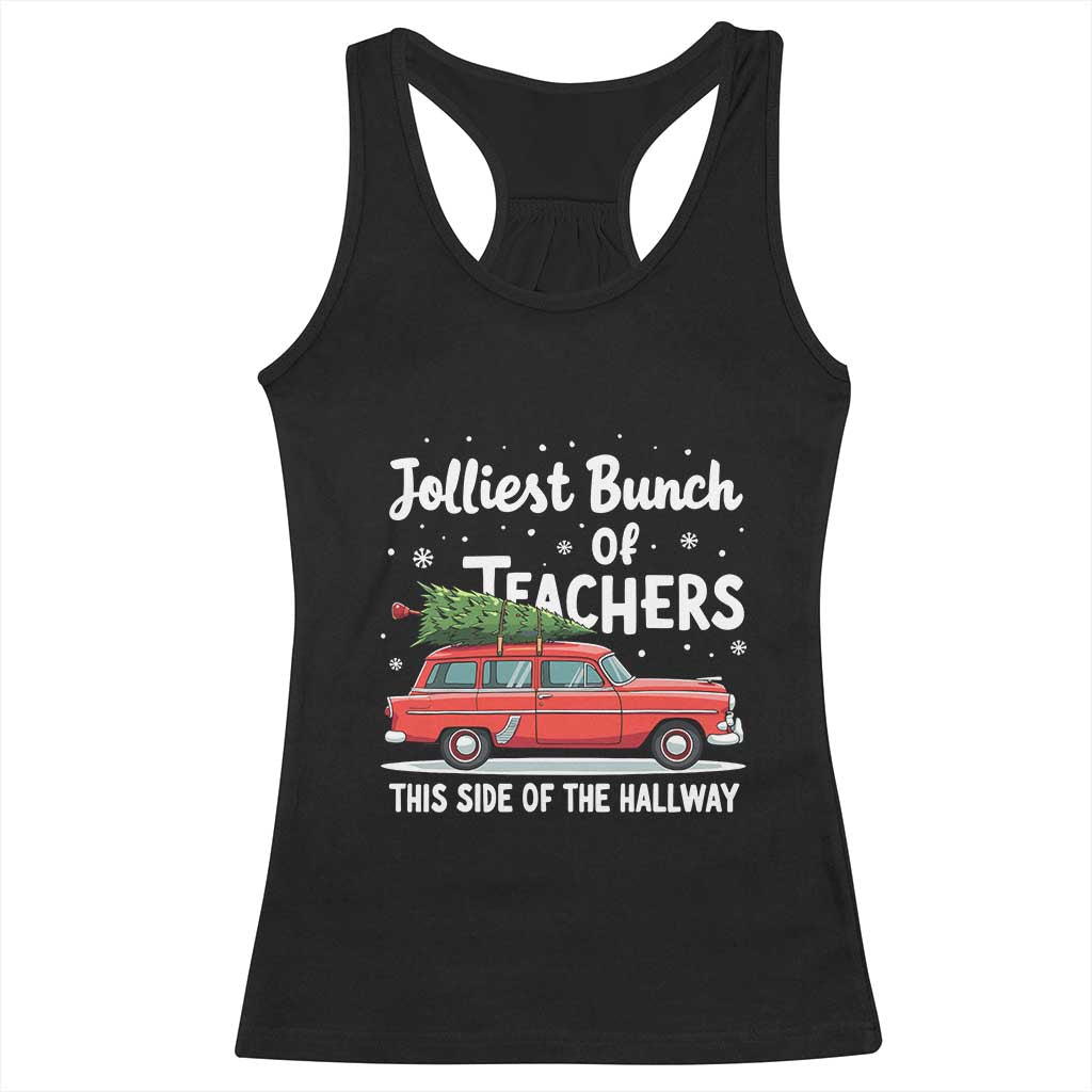 Funny Christmas Teacher Racerback Tank Top Jolliest Bunch Of Teachers This Side Of The Hallway Xmas PJ Gift