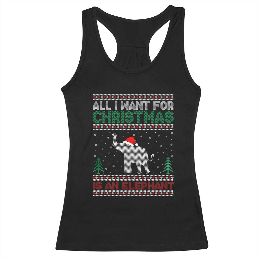 Christmas Elephant Racerback Tank Top All I Want for Xmas Is An Elephant Ugly Sweater