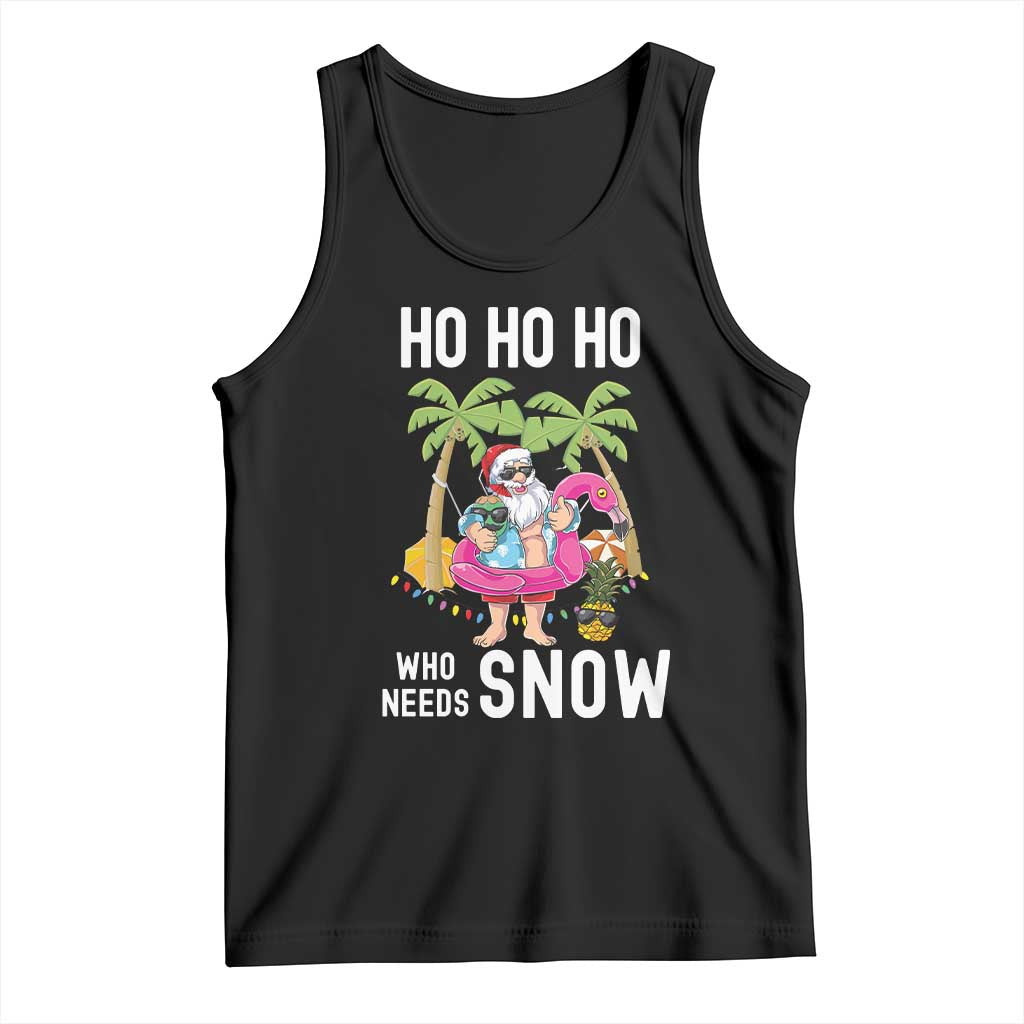 Tropical Beachy Christmas Tank Top Ho Ho Ho Who Needs Snow Santa Xmas In Hawaii Palm Tree