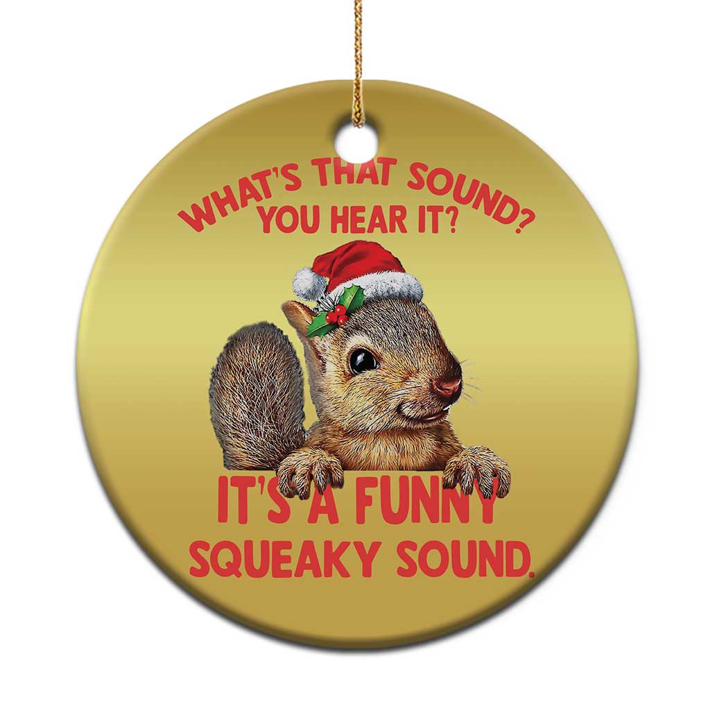 Xmas Squirrel Christmas Ornament It's A Funny Squeaky Sound Xmas Things - Wonder Print Shop