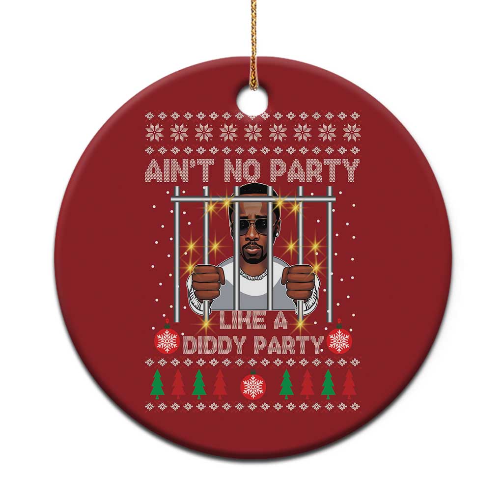 Funny Xmas Sarcastic Diddy Christmas Ornament Aint No Party Like A Diddy Party - Wonder Print Shop