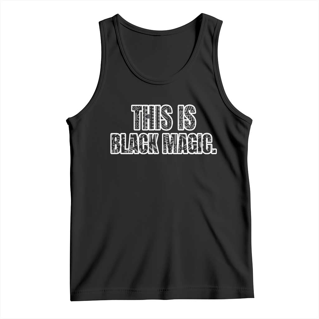 This is Black Magic Tank Top