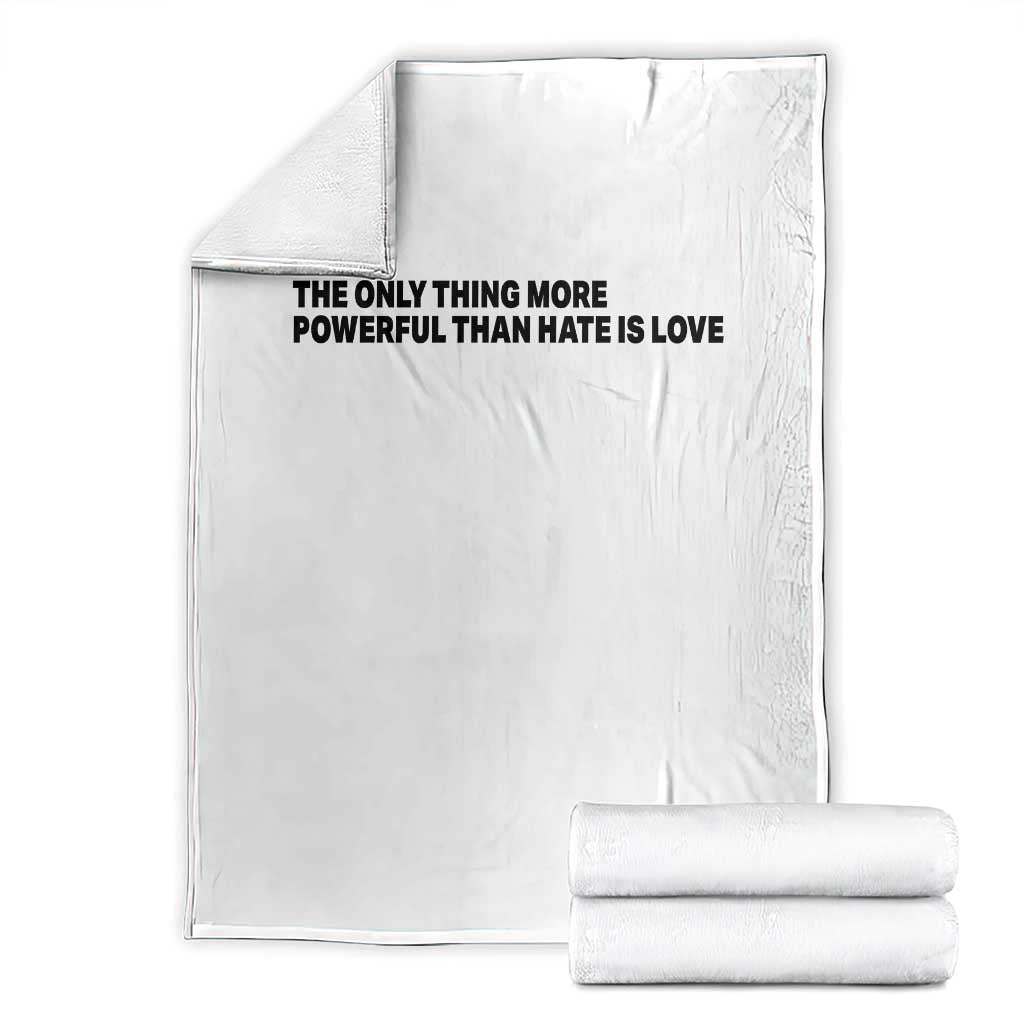 The Only Thing More Powerful Than Hate Is Love Throw Blanket Minimalist Unity Bunny Inspirational Quote