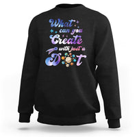 Black crewneck sweatshirt with colorful 'What can you Create with just a Dot' graphic