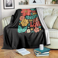 The Only Thing More Powerful Than Hate Is Love Throw Blanket Retro Floral Boho Bunny Inspirational Statement