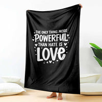 The Only Thing More Powerful Than Hate Is Love Throw Blanket Bold Hand Lettered Bunny Inspirational Unity