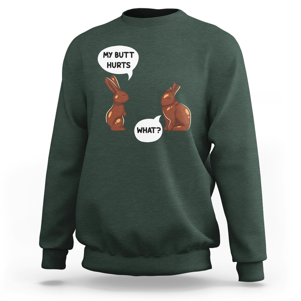 Forest green crewneck sweatshirt with bunny graphic: 'MY BUTT HURTS' and 'WHAT?'