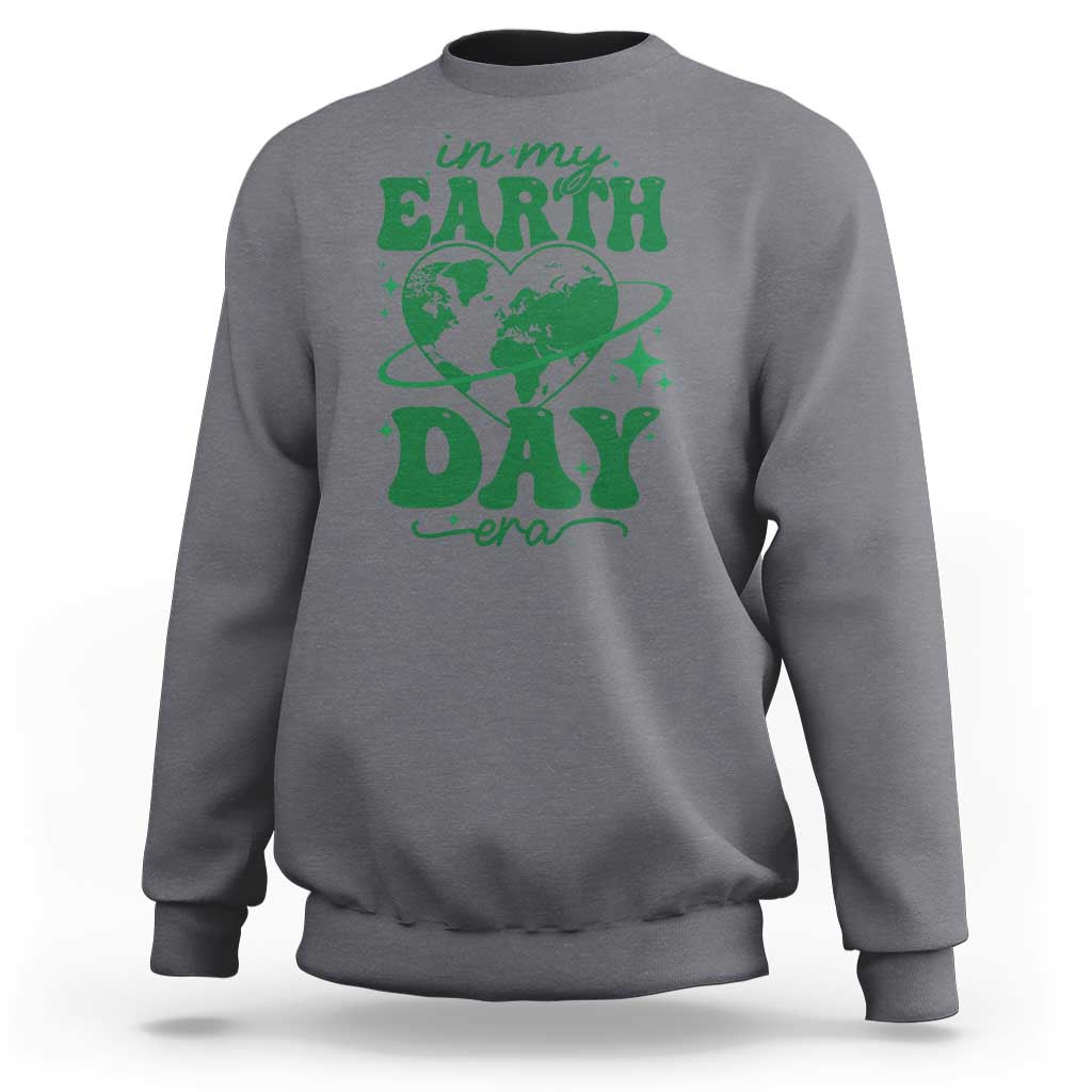 In My Earth Day Era Sweatshirt Cute Groovy Planet Heart