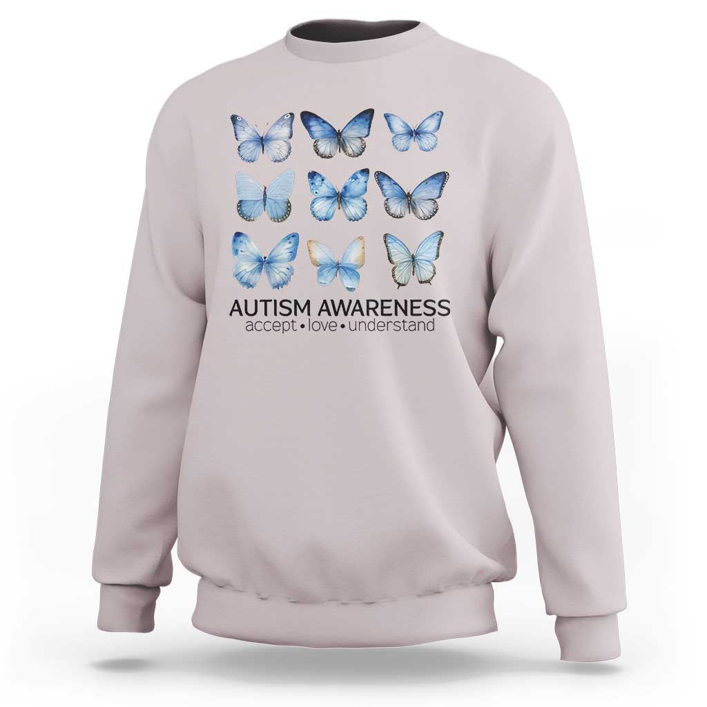 Autism Awareness Blue Butterflies Sweatshirt Accept Love Understand