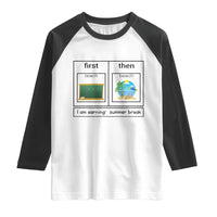 Funny Teacher Summer Break Raglan Shirt First Teach Then Beach Vacation Mode