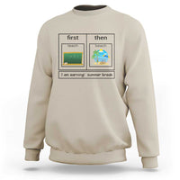 Sand crewneck sweatshirt with “first teach then beach” graphic and “I am earning: summer break”