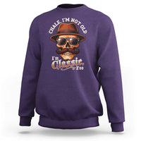 Chale I’m Not Old I’m Classic Foo Sweatshirt Funny Chicano Skull OG Cholo - Wonder Print Shop