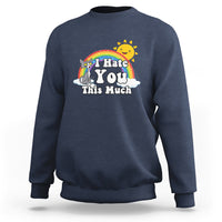 Navy sweatshirt with rainbow cat graphic and "I Hate You This Much" quote