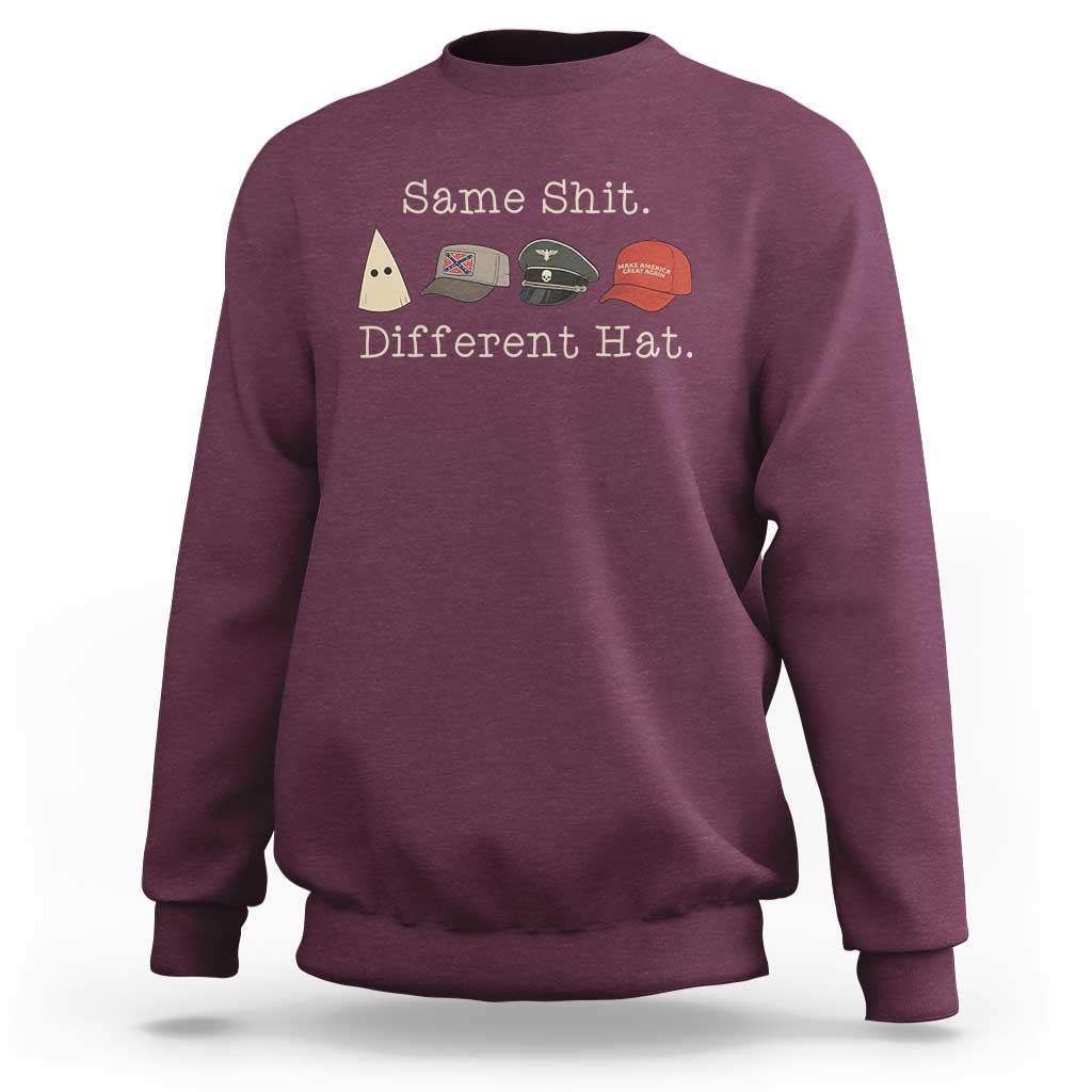 Same Shit Different Hat Sweatshirt - Wonder Print Shop